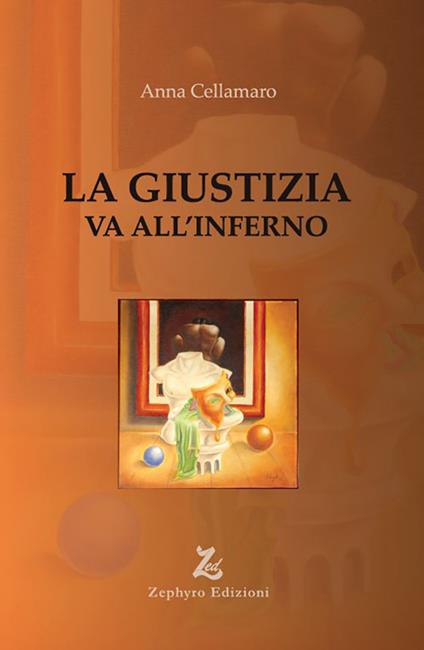 La giustizia va all'inferno - Anna Cellamaro - copertina