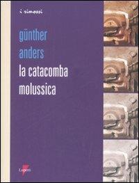 La catacomba molussica - Günther Anders - copertina