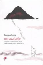 Not available. L'agenzia di comunicazione ideale: come dovrebbe essere e perché non c'è