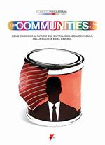 Communities. Come cambierà il futuro del capitalismo, dell'economia, della società e del lavoro