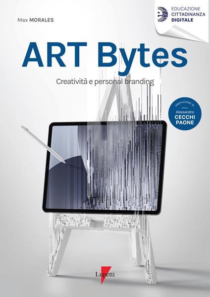 Art bytes. Creatività e personal branding - Max Morales - copertina