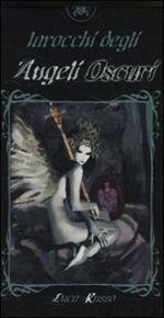  Tarocchi degli angeli oscuri. 78 carte