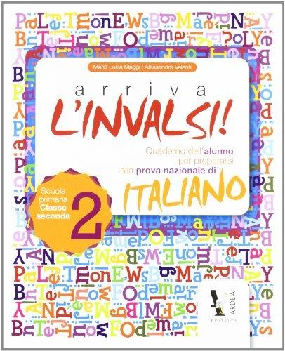 Arriva l'INVALSI! Italiano. Per la Scuola elementare. Vol. 2 - Libro -  Ardea 