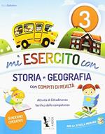Mi esercito con storia e geografia. Con compiti di realtà. Per la Scuola elementare. Vol. 3