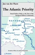 The Atlantic Priority: Dutch defence Policy at the time of the European Defence Community