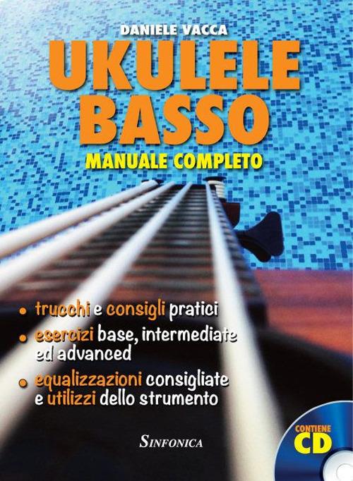 Ukulele basso. Manuale completo. Con CD Audio - Daniele Vacca - copertina