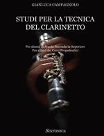 Studi per la tecnica del clarinetto. Per alunni di Scuola Secondaria Superiore. Per allievi dei corsi propedeutici. Metodo