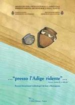 Presso l'Adige ridente... Recenti rinvenimenti archeologici da Este a Montagnana