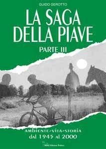Libro La saga della Piave. Vol. 3 Guido Gerotto