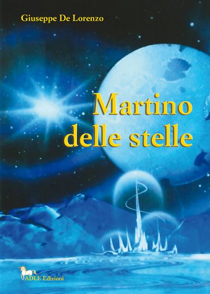Martino delle stelle - Giuseppe De Lorenzo - copertina