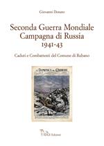 Seconda guerra mondiale. Campagna di Russia 1941-43. Caduti e combattenti del Comune di Rubano