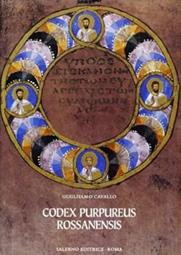 Codex purpureus rossanensis. Guida - Guglielmo Cavallo - copertina
