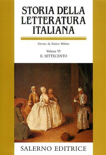 Storia della letteratura italiana. Vol. 6: Il Settecento. - copertina