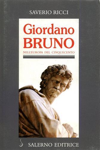 Giordano Bruno nell'Europa del Cinquecento - Saverio Ricci - copertina