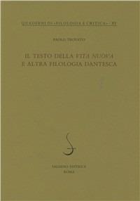 Il testo della «Vita nuova» e altra filologia dantesca - Paolo Trovato - copertina