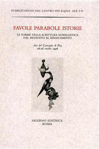Favole parabole istorie. Le forme della scrittura novellistica dal Medioevo al Rinascimento. Atti del Convegno (Pisa, 26-28 ottobre 1998) - copertina