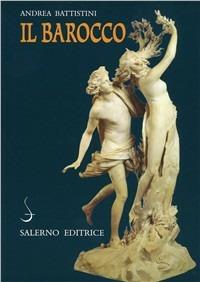 Il barocco. Cultura, miti, immagini - Andrea Battistini - copertina