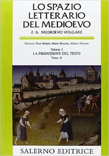 Lo spazio letterario del Medioevo. Il Medioevo volgare. Vol. I. Tomo 2
