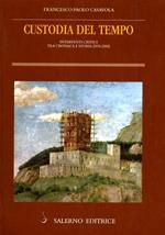 Custodia del tempo. Interventi critici tra cronaca e storia (1974-2001)