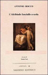 L'Alcibiade fanciullo a scuola