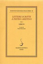 Lettere scritte a Pietro Aretino. Vol. 2: Libro 2º.