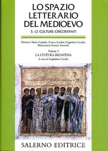 Lo spazio letterario del Medioevo 3. Le culture circostanti. Vol. I