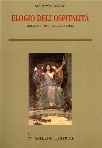 Elogio dell'ospitalità. Storia di un «rito» da Omero a Kafka - Alain Montandon - copertina