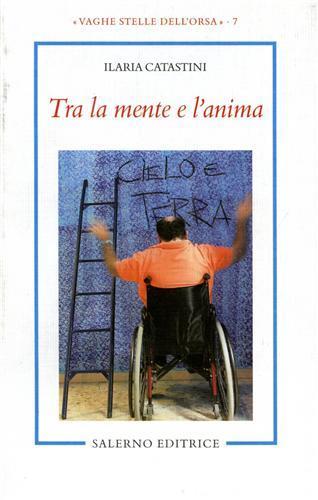 Tra la mente e l'anima - Ilaria Catastini - copertina