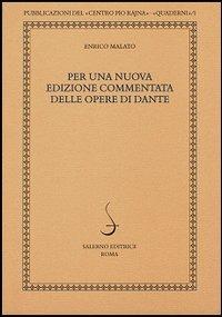 Per una nuova edizione commentata delle opere di Dante - Enrico Malato - copertina