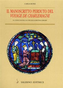 Il manoscritto perduto del Voyage de Charlemagne