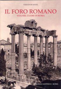 Foro romano. Vita nel cuore di Roma