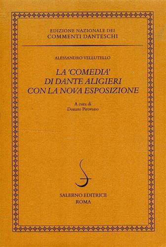 La «Comedia» di Dante Alighieri con la nova esposizione - Alessandro Vellutello - 2