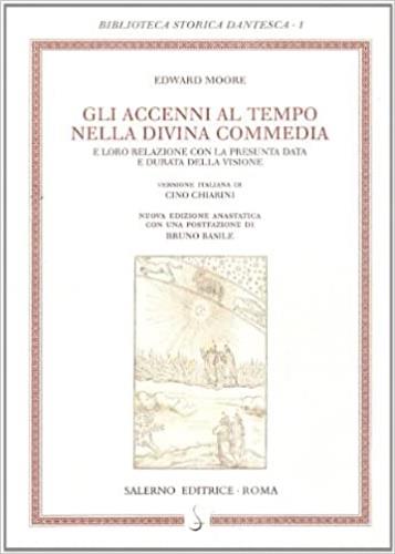 Gli accenni al tempo nella Divina Commedia e loro relazione con la presunta data e durata della visione. In Firenze, G. C. Sansoni, 1900 - Edward Moore - copertina