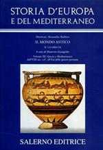 Storia d'Europa e del Mediterraneo. Vol. 3: Grecia e Mediterraneo dall'VIII sec. a. C. all'età delle guerre persiane.