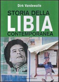 Storia della Libia contemporanea - Dirk Vandewalle - copertina
