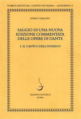 Saggio di una nuova edizione commentata delle opere di Dante. Vol. 1: canto I dell'Inferno, Il. - Enrico Malato - 2