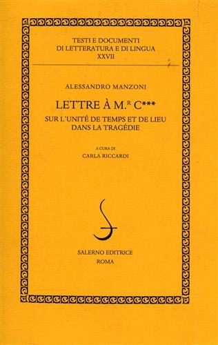 Lettre à M. C. sur l'unité de temps et de lieu dans la tragédie - Alessandro Manzoni - copertina