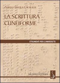 La scrittura cuneiforme - Christopher Walker - copertina