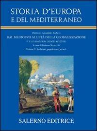 Storia d'Europa e del Mediterraneo. Vol. 10: Ambiente, popolazione, società. - 2