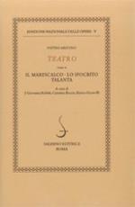 Il marescalco-Talanta-Lo ipocrito. Vol. 5/2