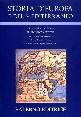 Storia d'Europa e del Mediterraneo. L'ecumene romana. Vol. 7: L'impero tardoantico - 3