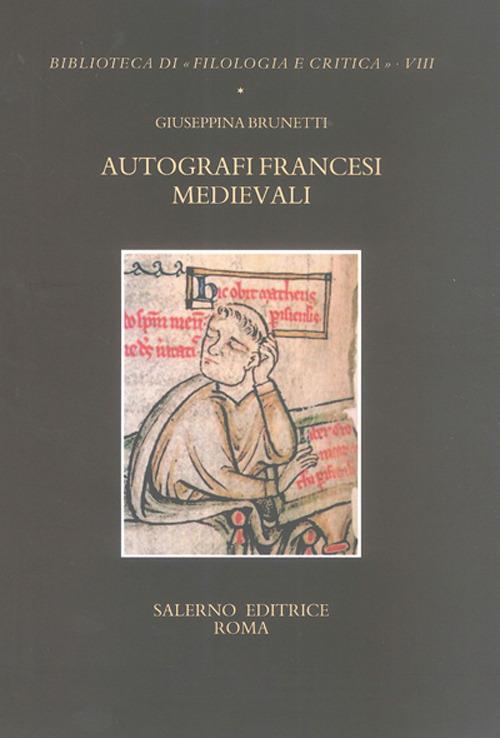 Autografi francesi medievali - Giuseppina Brunetti - copertina