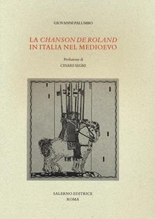 La «Chanson de Roland» in Italia nel Medioevo