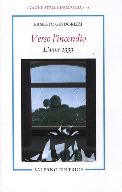Verso l'incendio. L'anno 1939 - Ernesto Guidorizzi - copertina