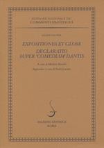 Expositiones et glose. Declaratio super «Comediam» Dantis. Ediz. multilingue