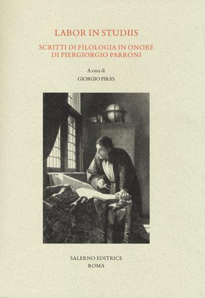 Labor in studiis. Scritti di filologia in onore di Piergiorgio Parroni - copertina
