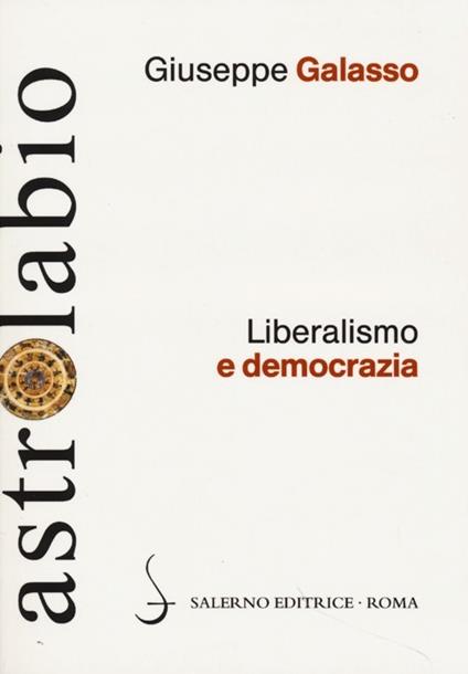 Liberalismo e democrazia - Giuseppe Galasso - copertina