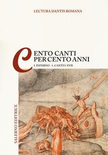 Lectura Dantis Romana, cento canti per cento anni Vol. 1\ 1