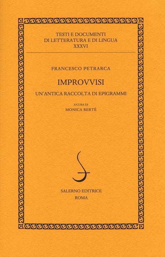 Improvvisi. Un'antica raccolta di epigrammi. Testo latino a fronte - Francesco Petrarca - copertina