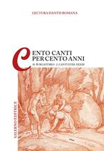 Lectura Dantis Romana. Cento canti per cento anni. Vol. 2/2: Purgatorio. Canti XVIII-XXXIII